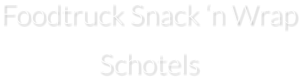 Foodtruck Snack ‘n Wrap Schotels